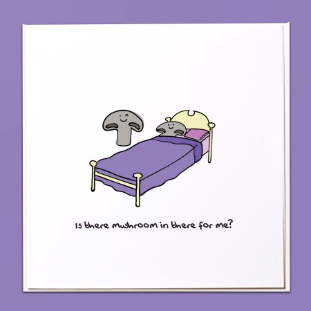 Is there mushroom in there for me card