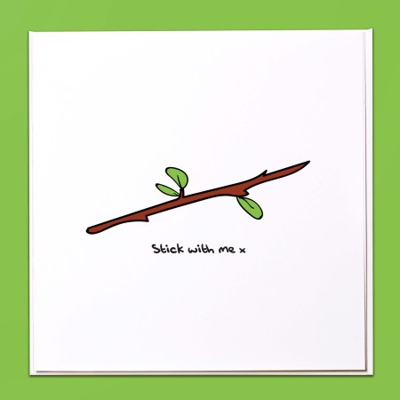 Stick with me Card