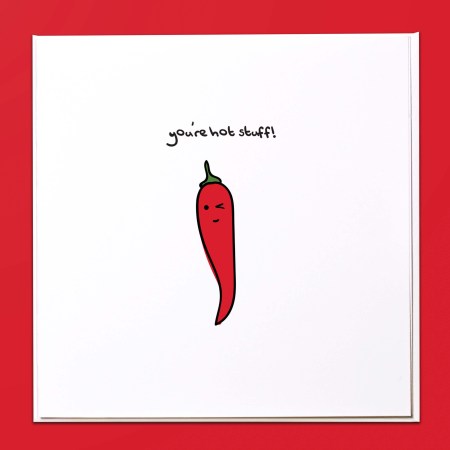 You're hot stuff! Card