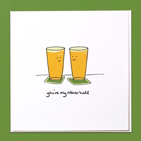 You're my other half Card