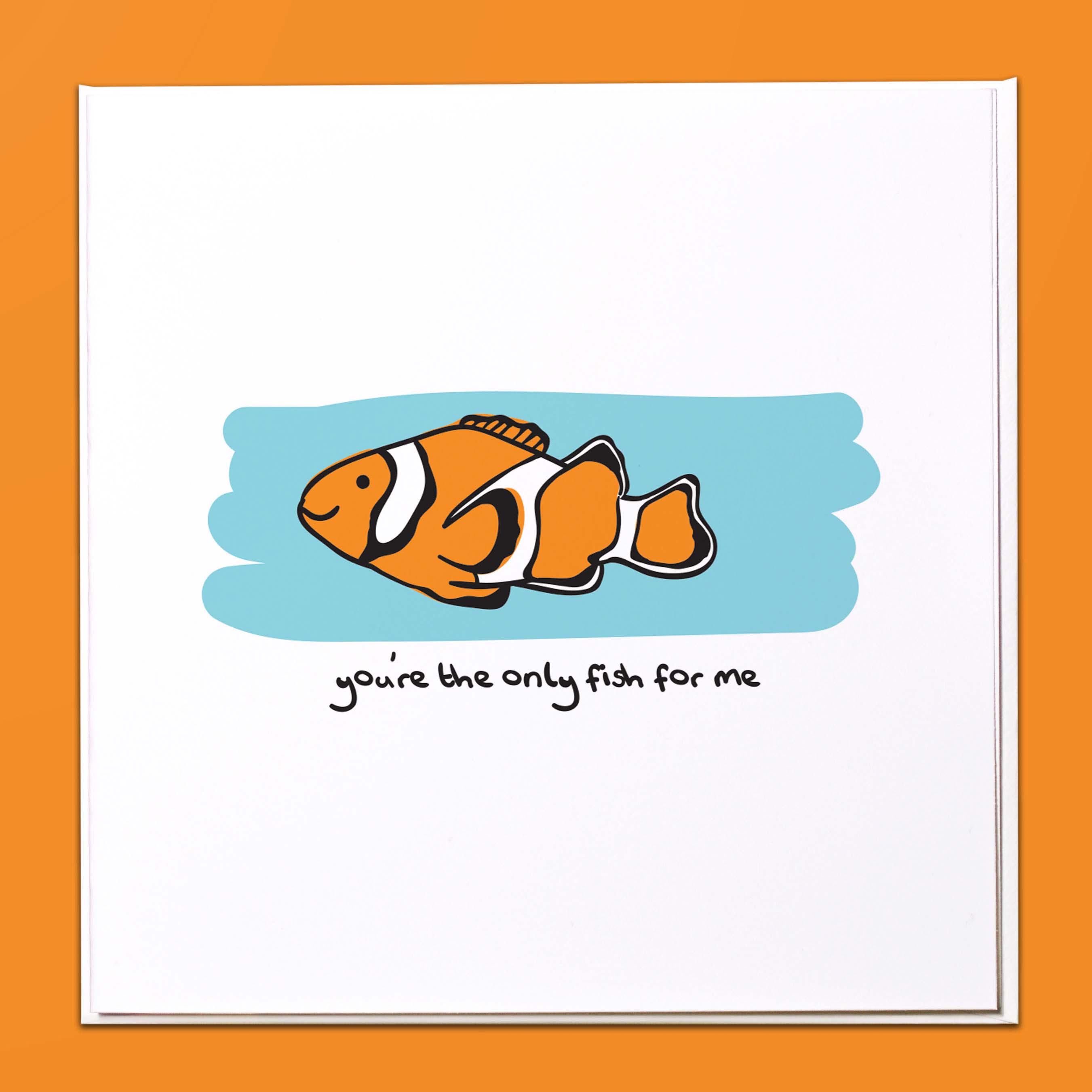 You're the only fish for me Card