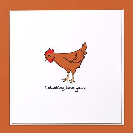 I clucking love you Card