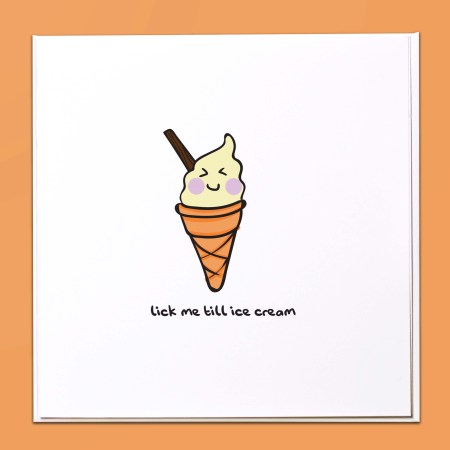 Lick me till ice cream Card
