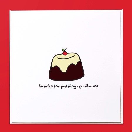 Thanks for pudding up with me Card