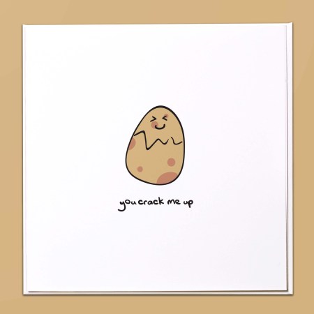 You crack me up Card