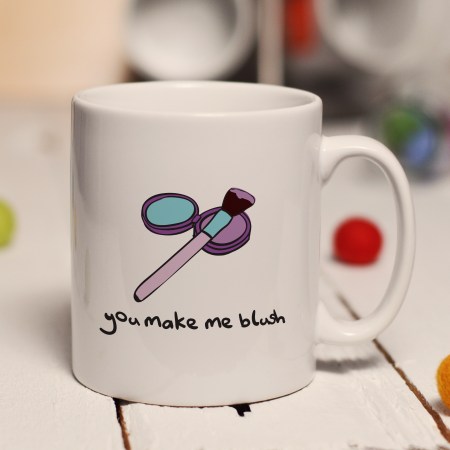 You make me blush mug