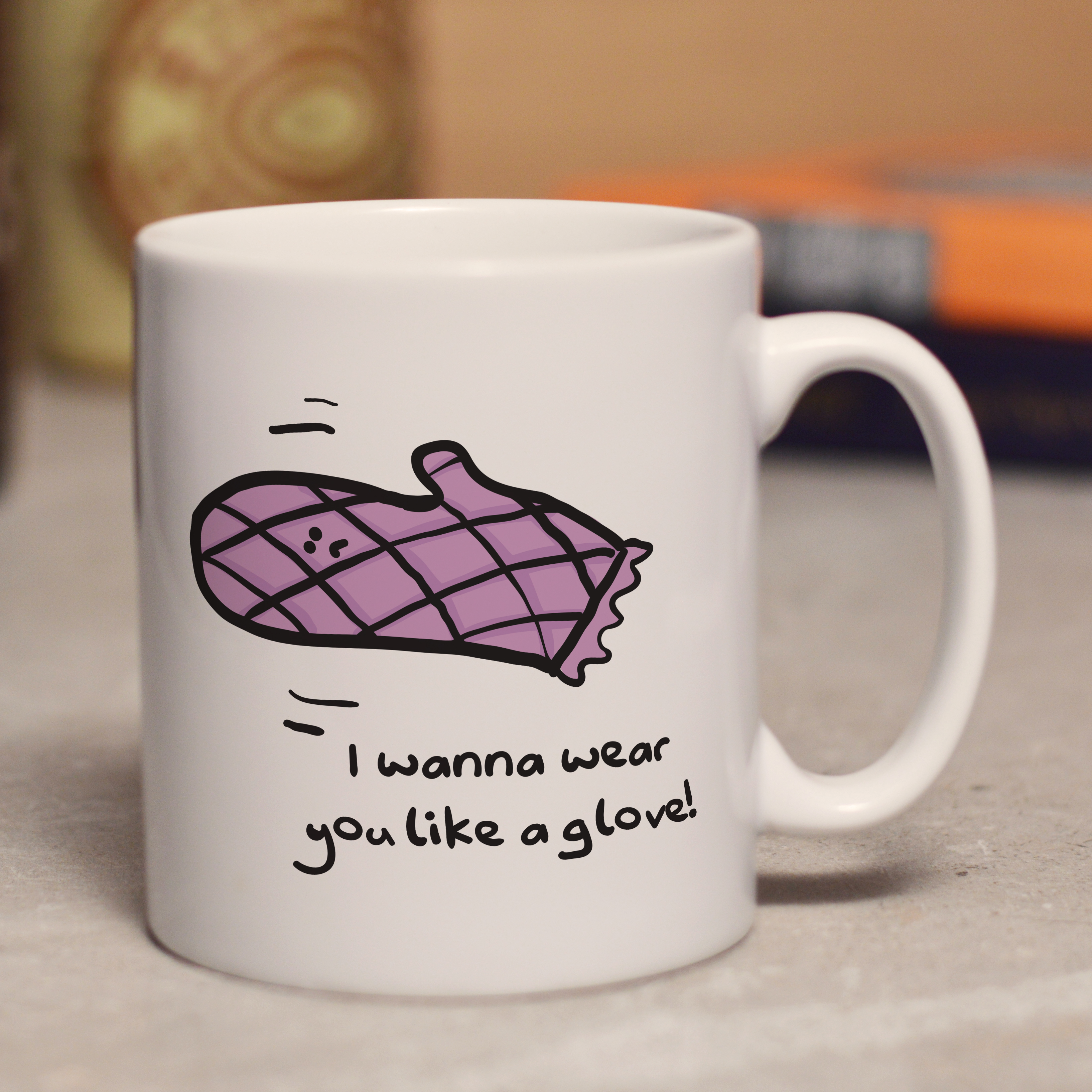 I wanna wear you like a glove mug