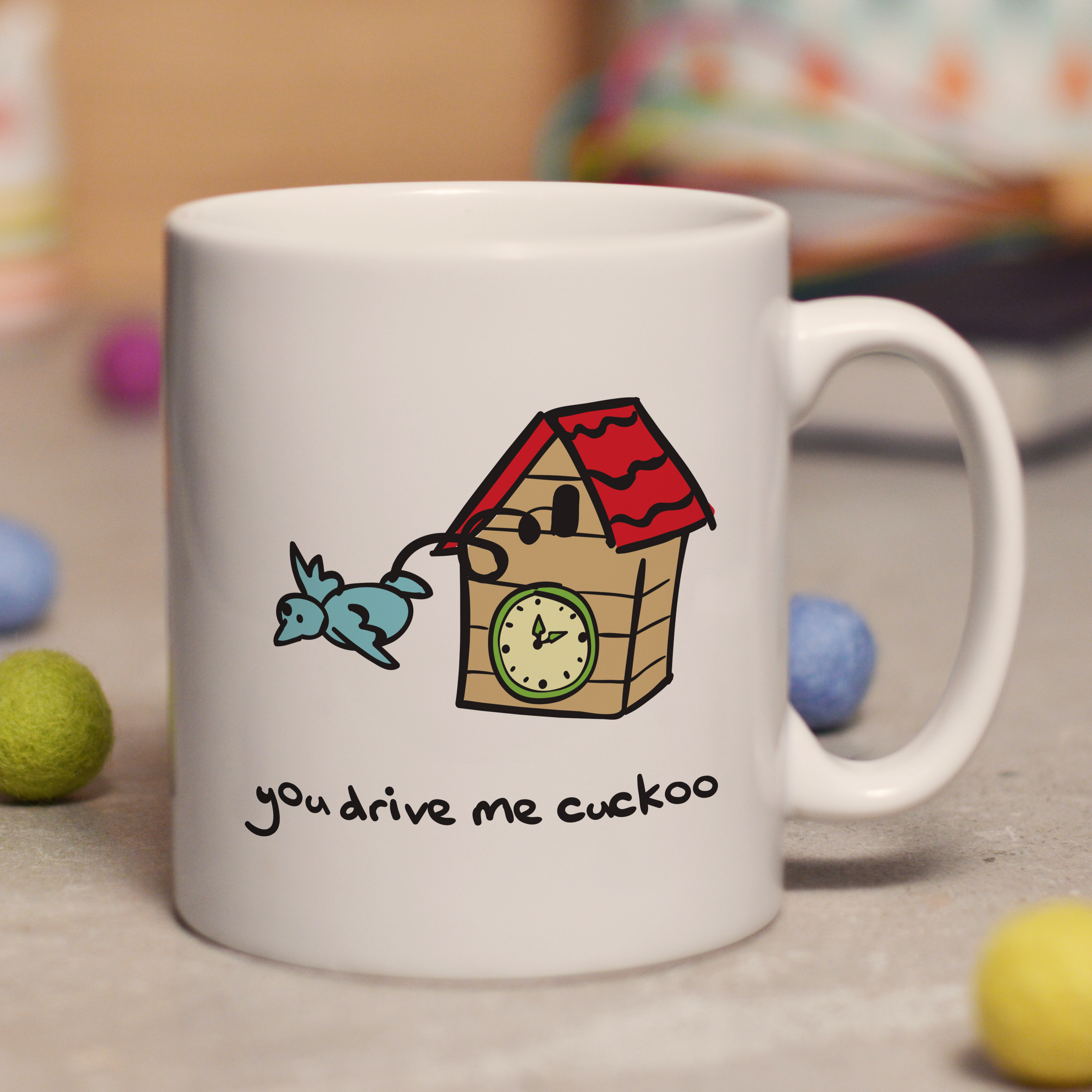 You drive me cuckoo mug
