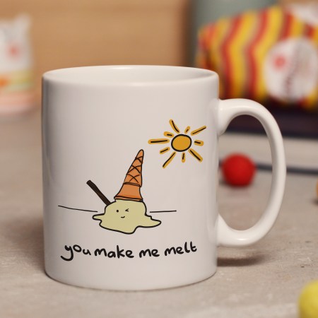 You make me melt mug