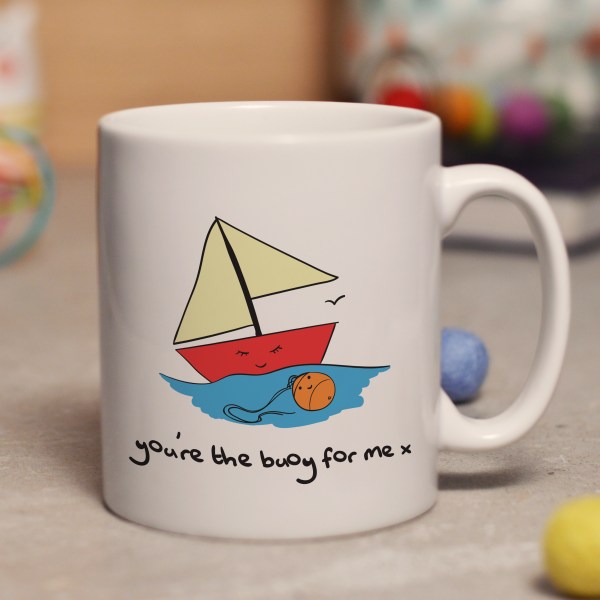You're the only buoy for me mug