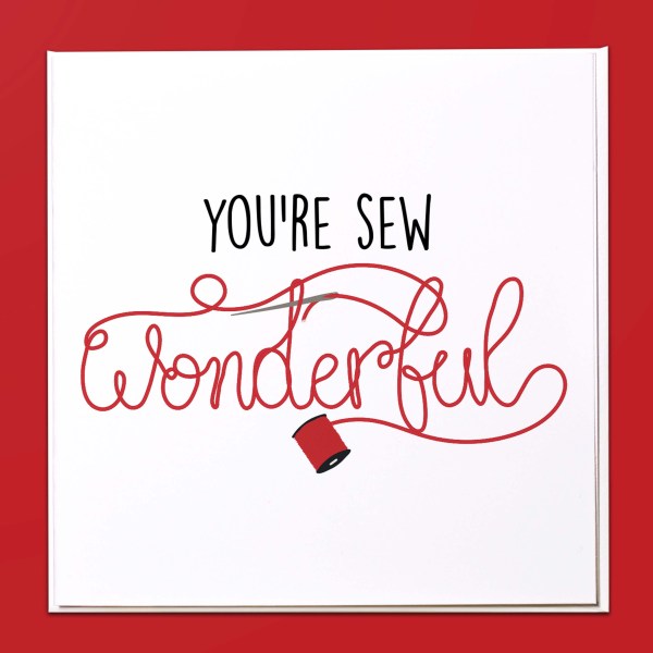 You're sew wonderful Card