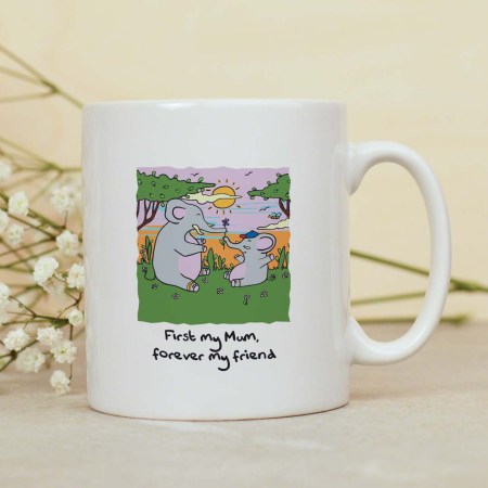 First my Mum forever my friend mug