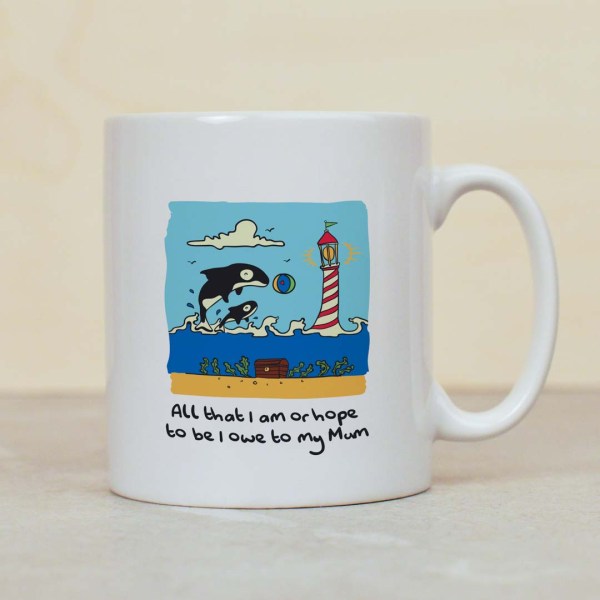 All that I am or hope to be I owe to my Mum mug