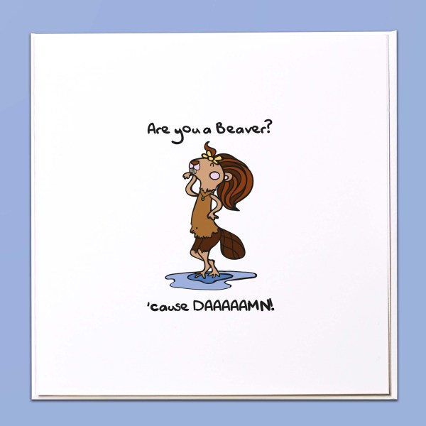 Are you a beaver cause' DAMN Card