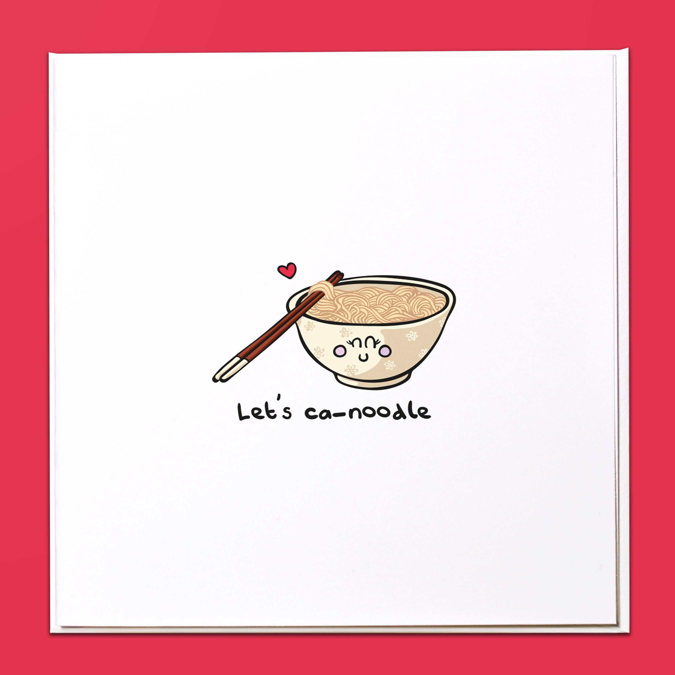 Let's Ca-noodle Card