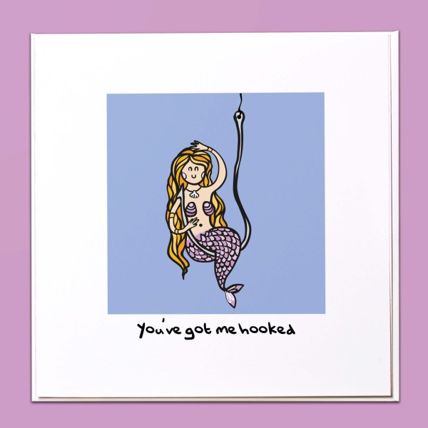 You've got me hooked mermaid Card