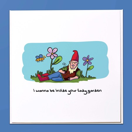 I wanna be inside your lady garden Card