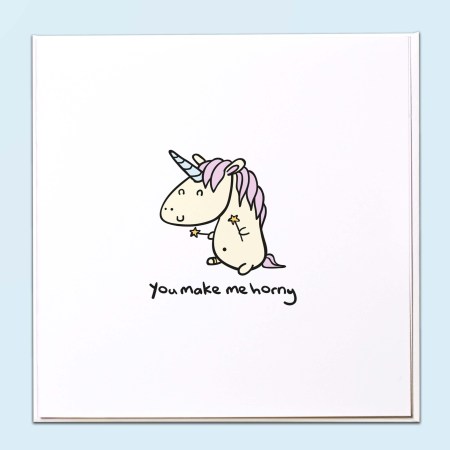 You make me horny - unicorn Card