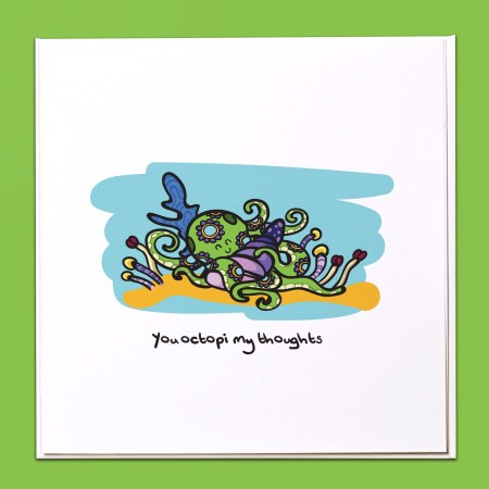 You octopi my thoughts Card