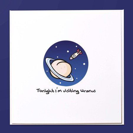 Tonight I'm visiting Uranus Card