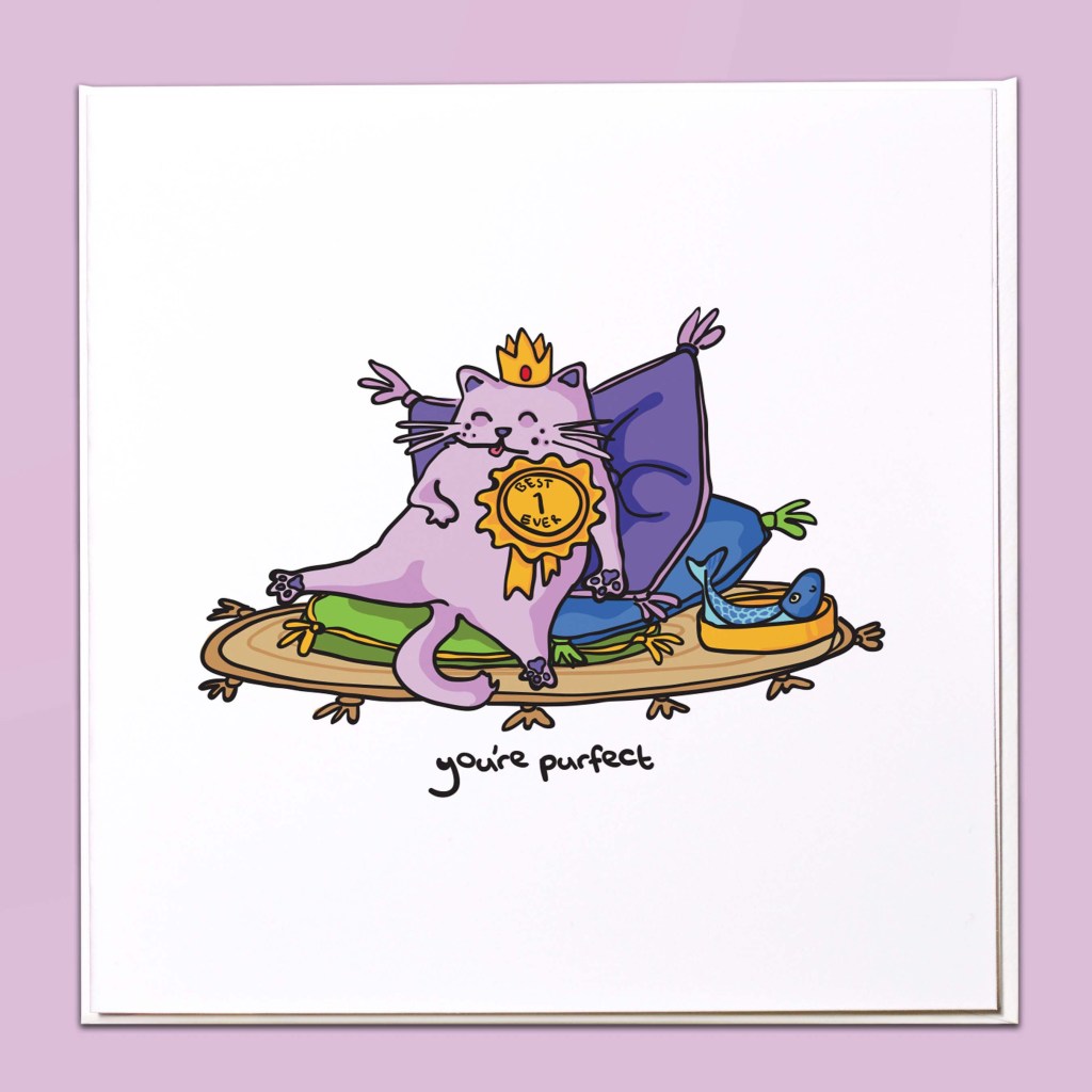 You're purfect Card