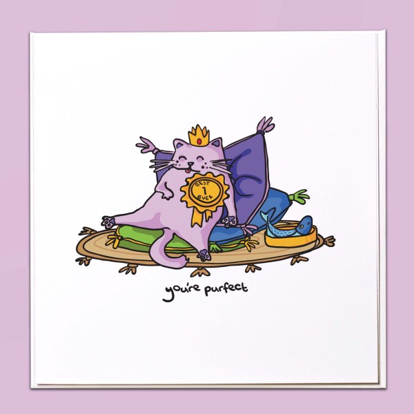 You're purfect Card