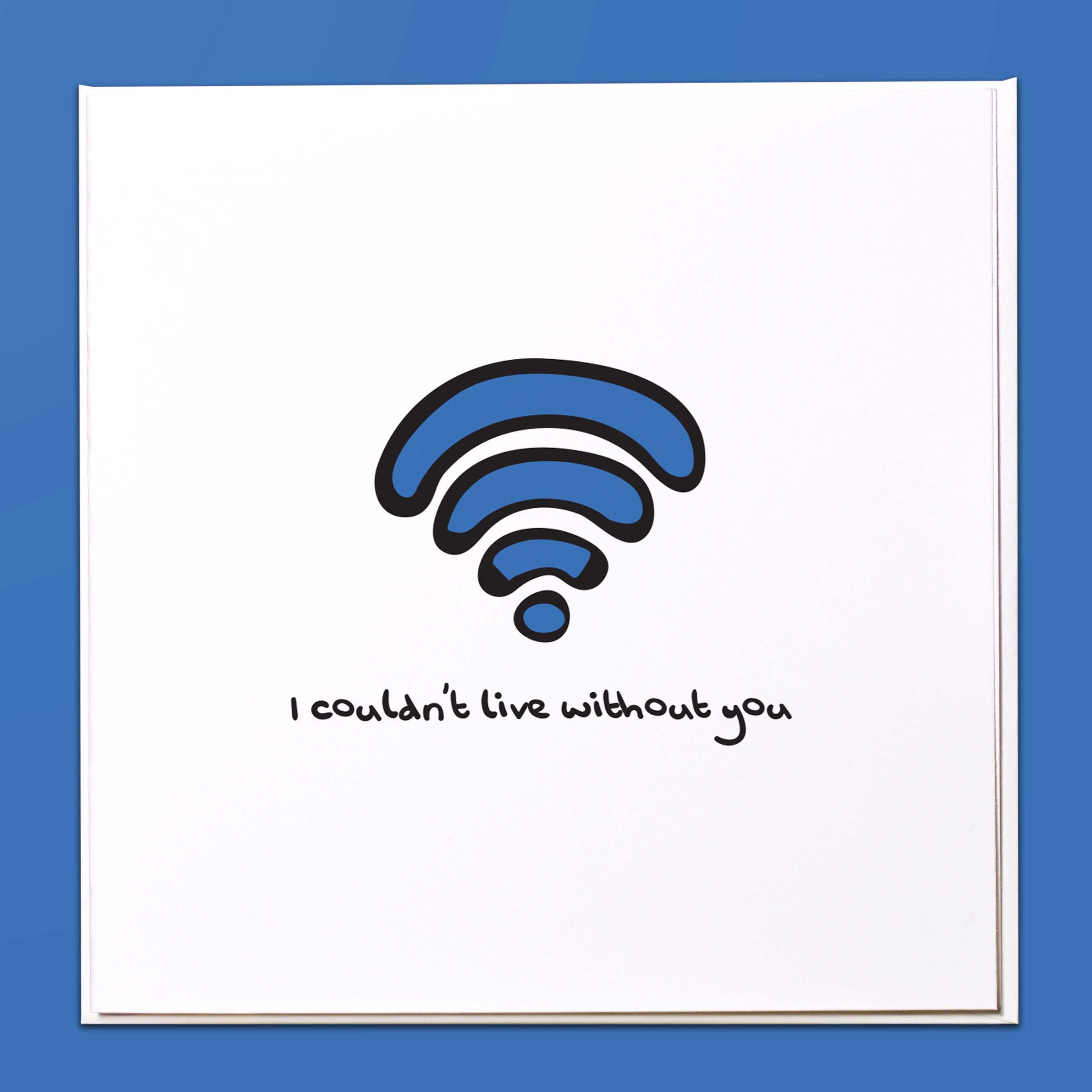I couldn't live without you Card