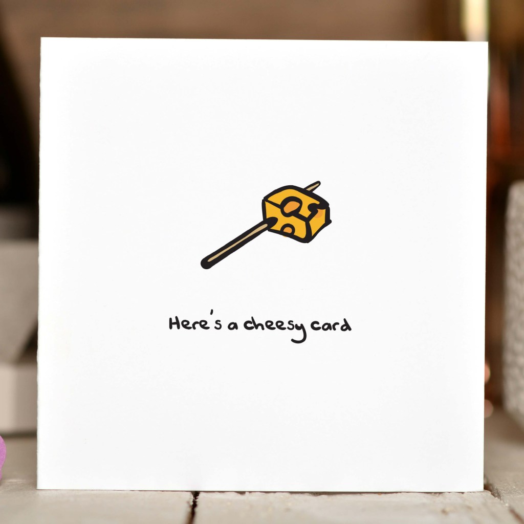 Here's a cheesy card Card