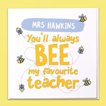 Personalised You'll always bee my favourite Card