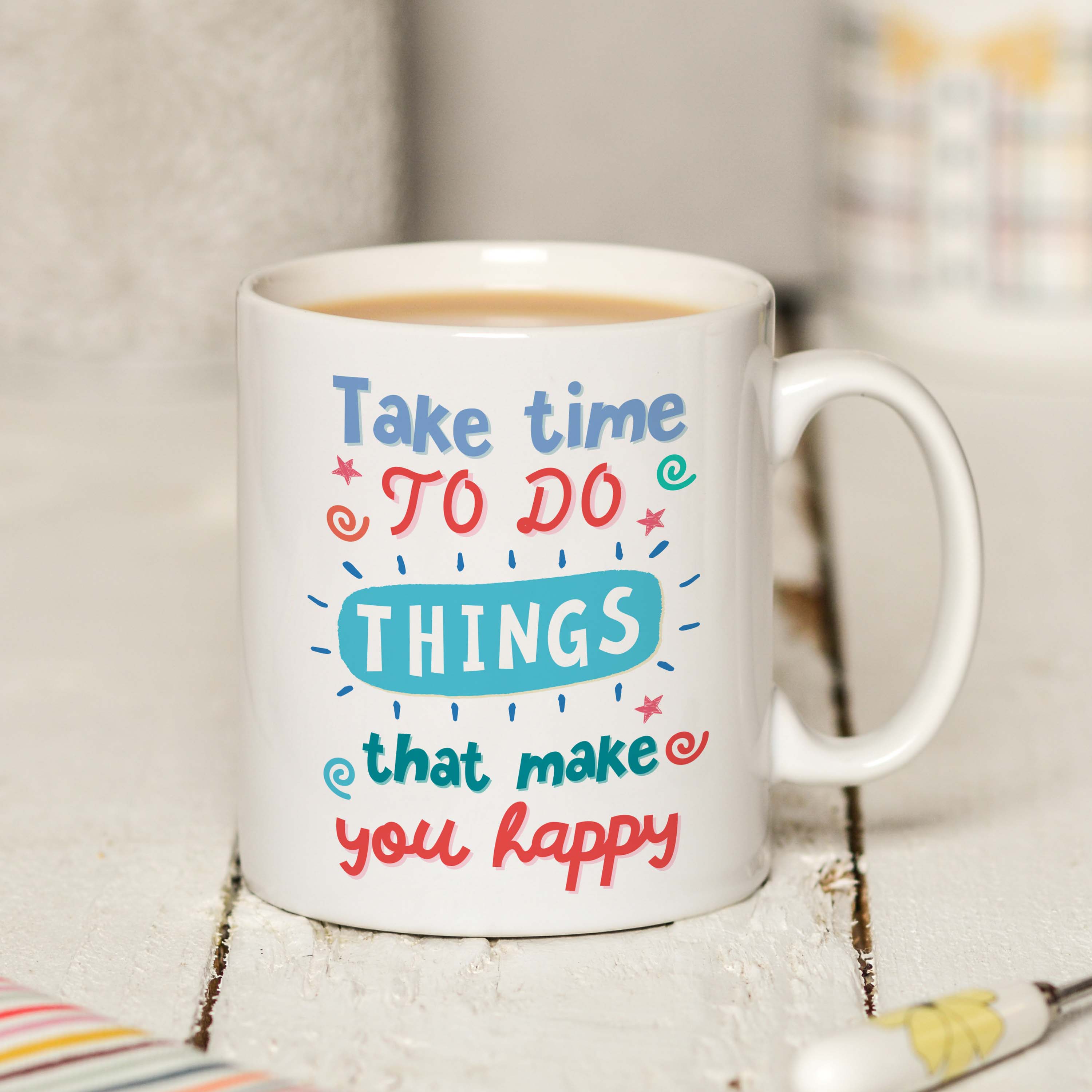 Take time to do things that make you happy Mug