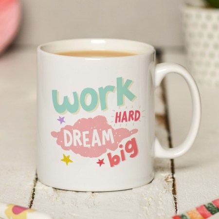 Work hard dream big Mug