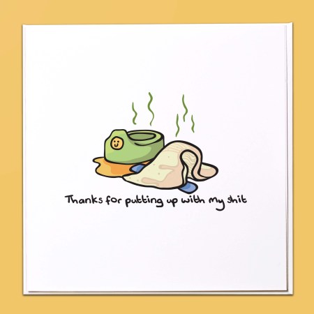 Thanks for putting up with my shit Card