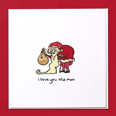 I love you old man Christmas Card
