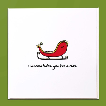 I wanna take you for a ride Christmas Card