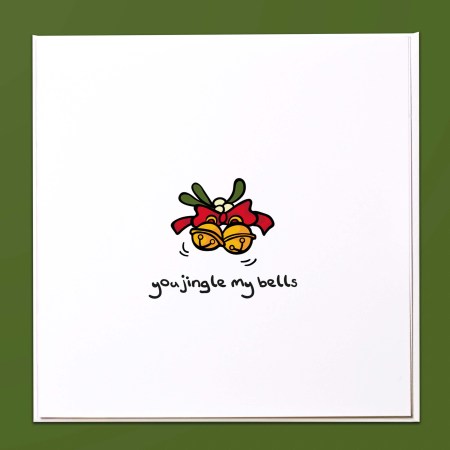 You jingle my bells Christmas Card