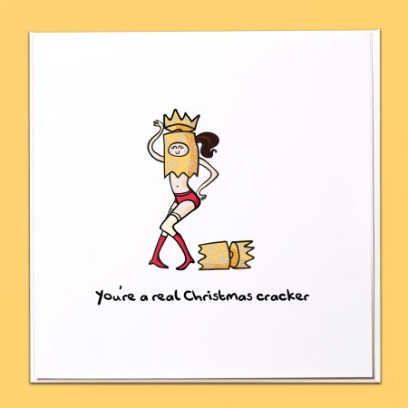 You're a real Christmas cracker - Xmas Card