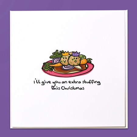 I'll give you an extra stuffing this Christmas Card