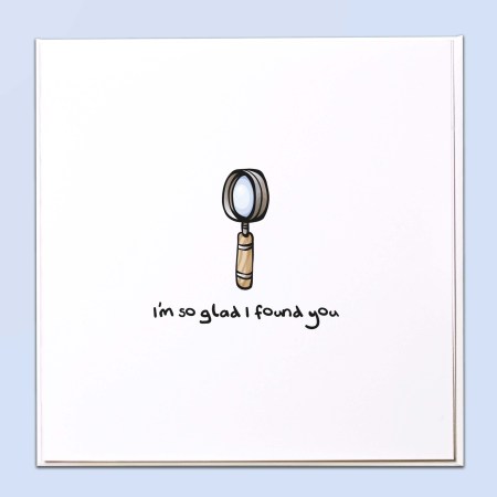 I'm so glad I found you Card