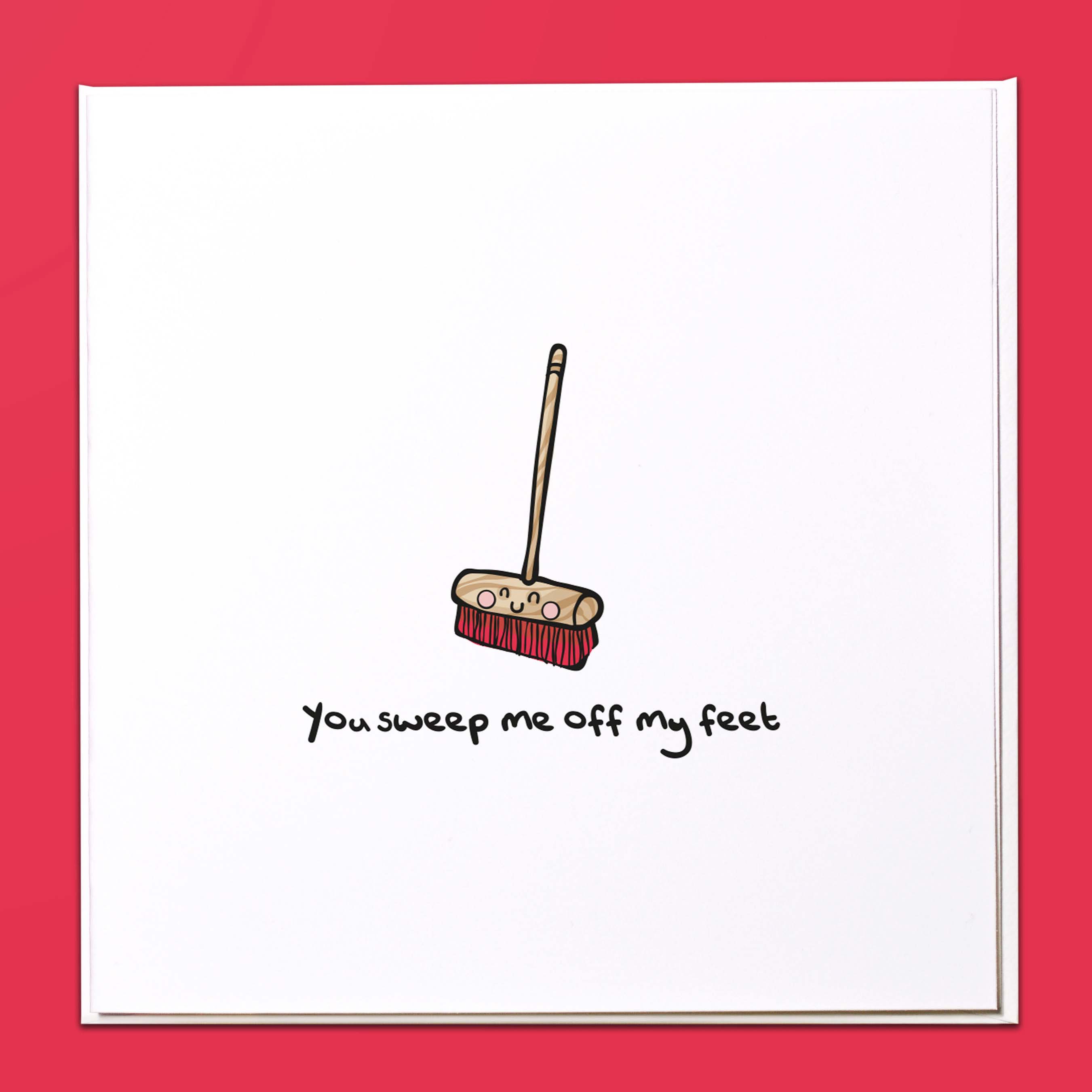 You sweep me off my feet Card