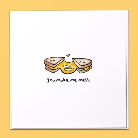 You make me melt - cheese on toast Card