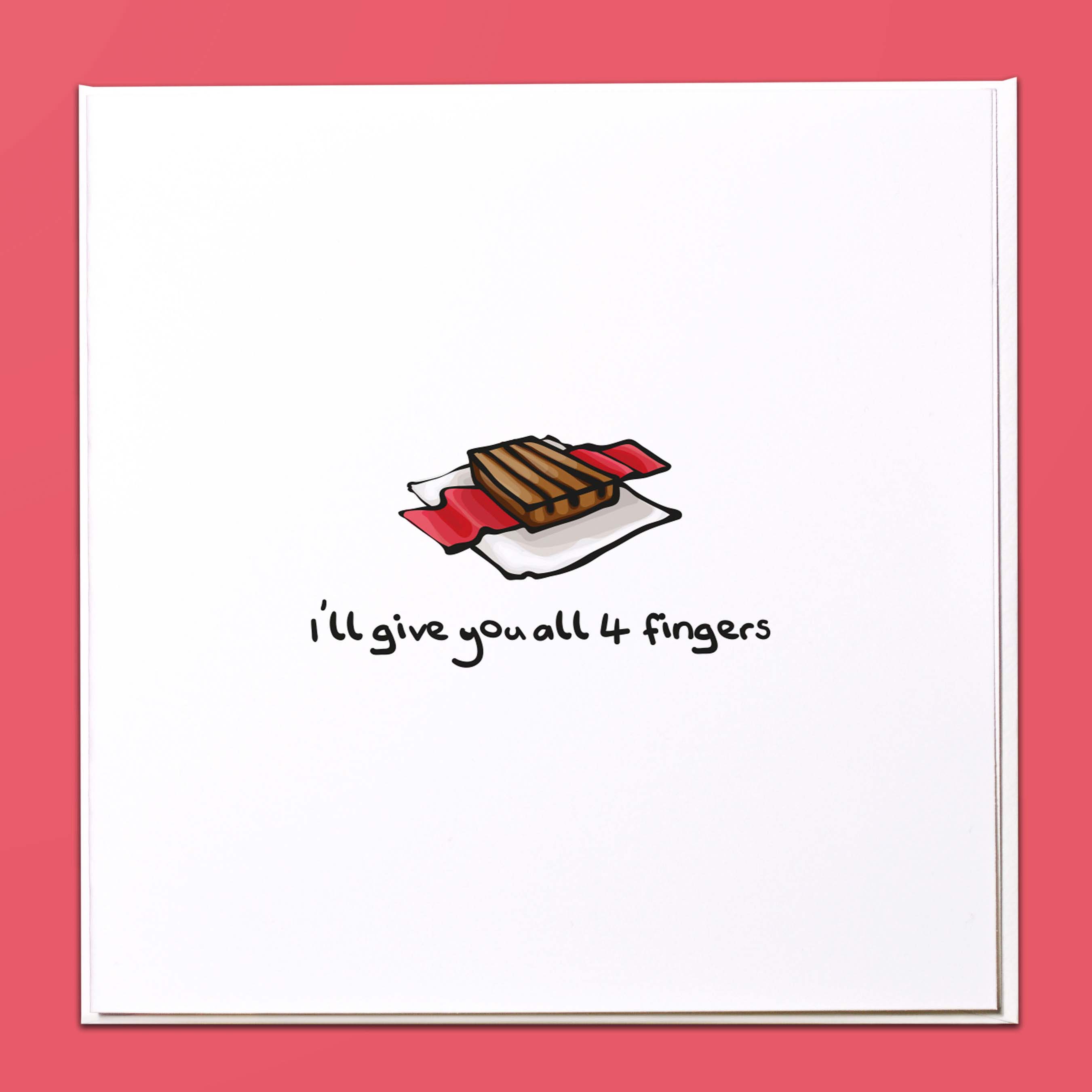 I'll give you all 4 fingers Card