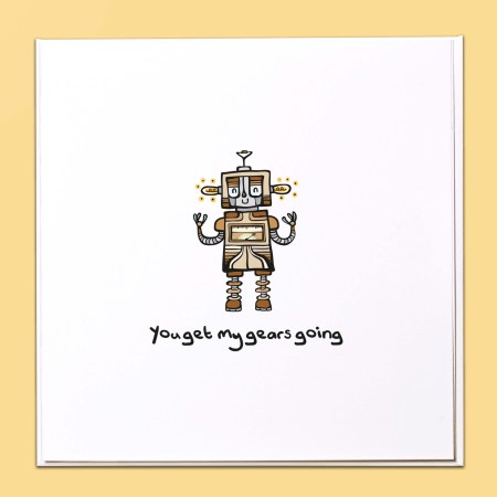 You get my gears going Card