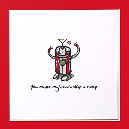 You make my heart skip a beep Card