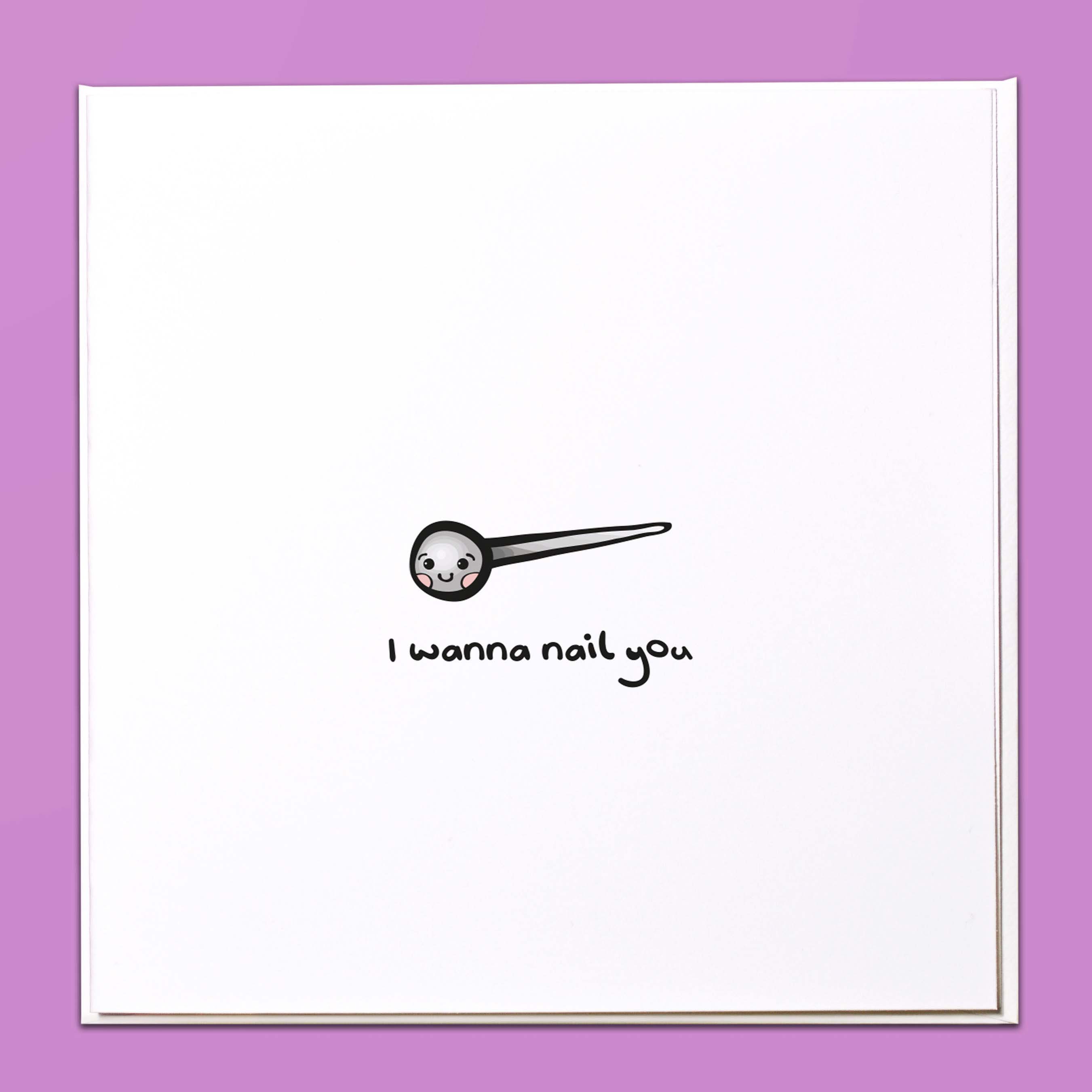 I wanna nail you Card