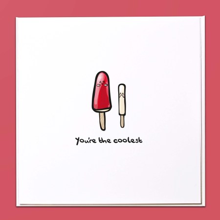 You're the coolest Card
