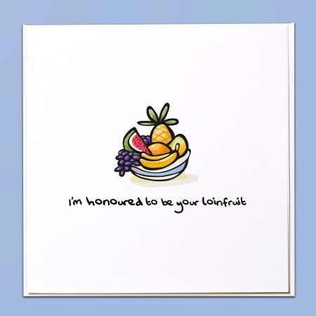 I'm honoured to be your loinfruit Card