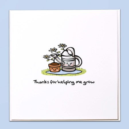 Thanks for helping me grow Card