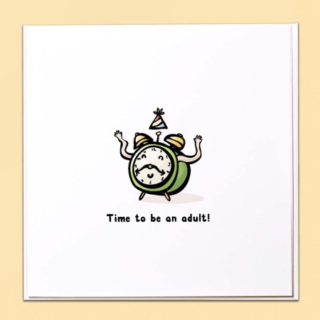 Time to be an adult Card