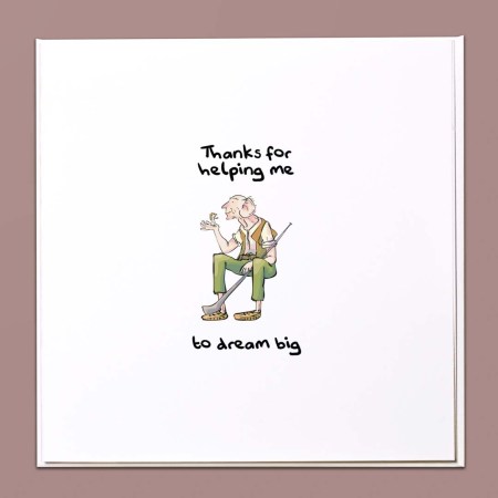 Thanks for helping me dream big Card