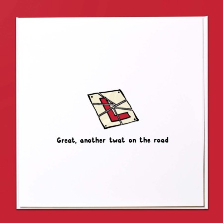 Great, another twat on the road Card